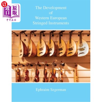 海外直订The Development of Western European Stringed Instruments 西欧弦乐的发展