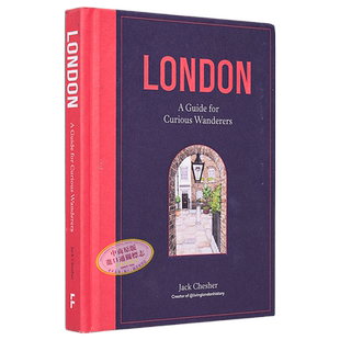 伦敦 好奇流浪者指南 London A Guide for Curious Wanderers 英文原版 Jack Chesher  Katharine Fraser【中商原版】