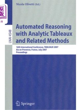 海外直订Automated Reasoning with Analytic Tableaux and Related Methods: 16th Internation 分析表格和相关方法的自动推