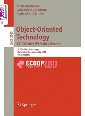 海外直订Object-Oriented Technology. Ecoop 2003 Workshop Reader: Ecoop 2003 Workshops, Da 面向对象技术。Eco