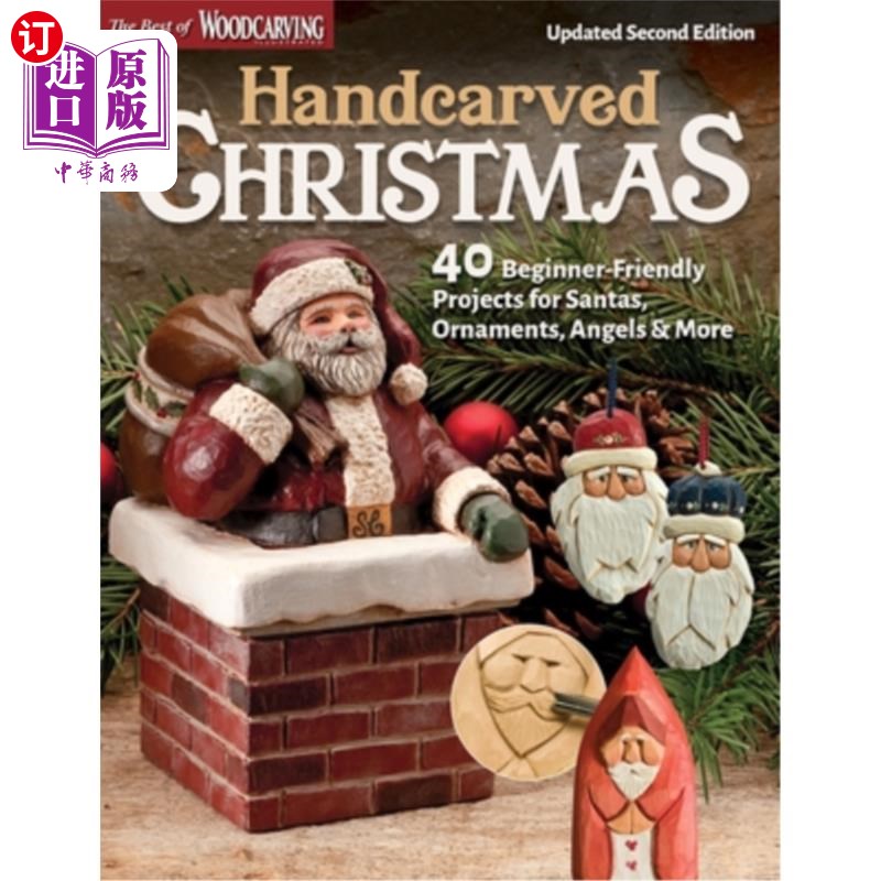 海外直订Handcarved Christmas, Updated Second Edition: 40 Beginner-Friendly Projects for  手工雕刻的圣诞节，更新的第