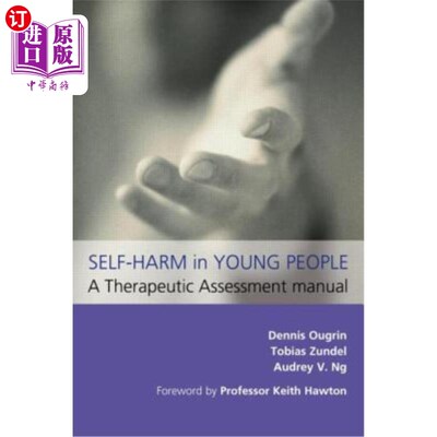 海外直订医药图书Self-Harm in Young People: A Therapeutic Assessment Manual 青少年自残:治疗评估手册