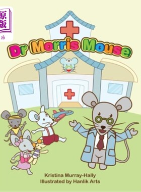 海外直订Dr Morris Mouse: A Cute Children's Book about Fun Learning and ADHD 莫里斯博士:一本关于有趣学习和多动症的可