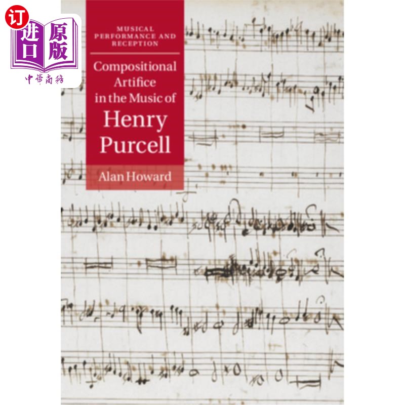海外直订Compositional Artifice in the Music of Henry Purcell 亨利·珀塞尔音乐中的作曲技巧