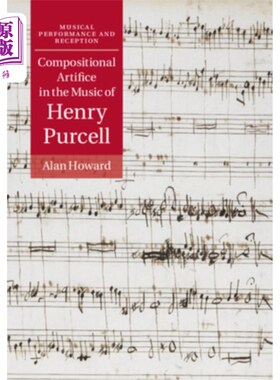 海外直订Compositional Artifice in the Music of Henry Purcell 亨利·珀塞尔音乐中的作曲技巧