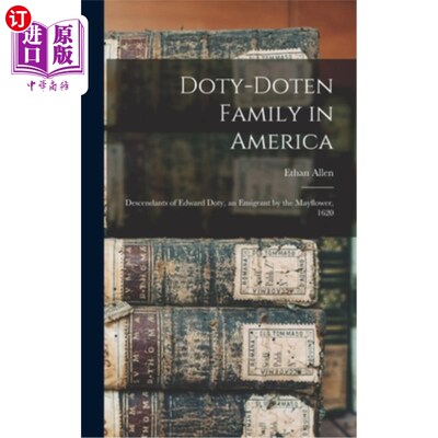 海外直订Doty-Doten Family in America: Descendants of Edward Doty, an Emigrant by the May 多蒂-多顿家族在美国:爱德华