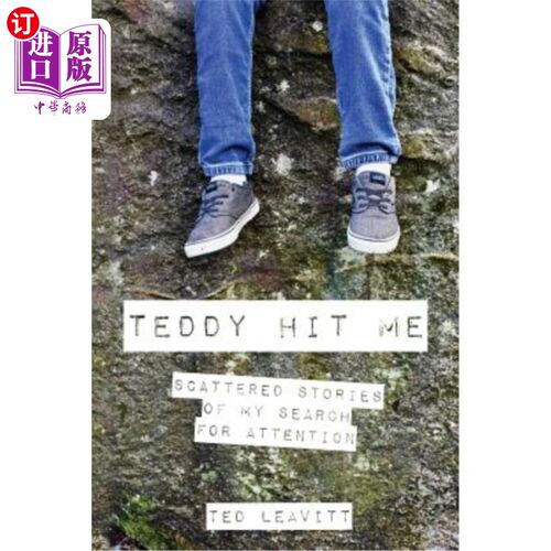 海外直订医药图书Teddy Hit Me: Scattered Stories of My Search for Attention 泰迪打我：我寻求关注的分散故事