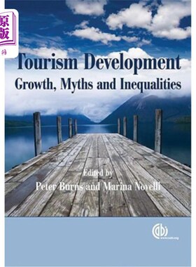 海外直订Tourism Development: Growths, Myths and Inequalities 旅游发展:增长、神话和不平等