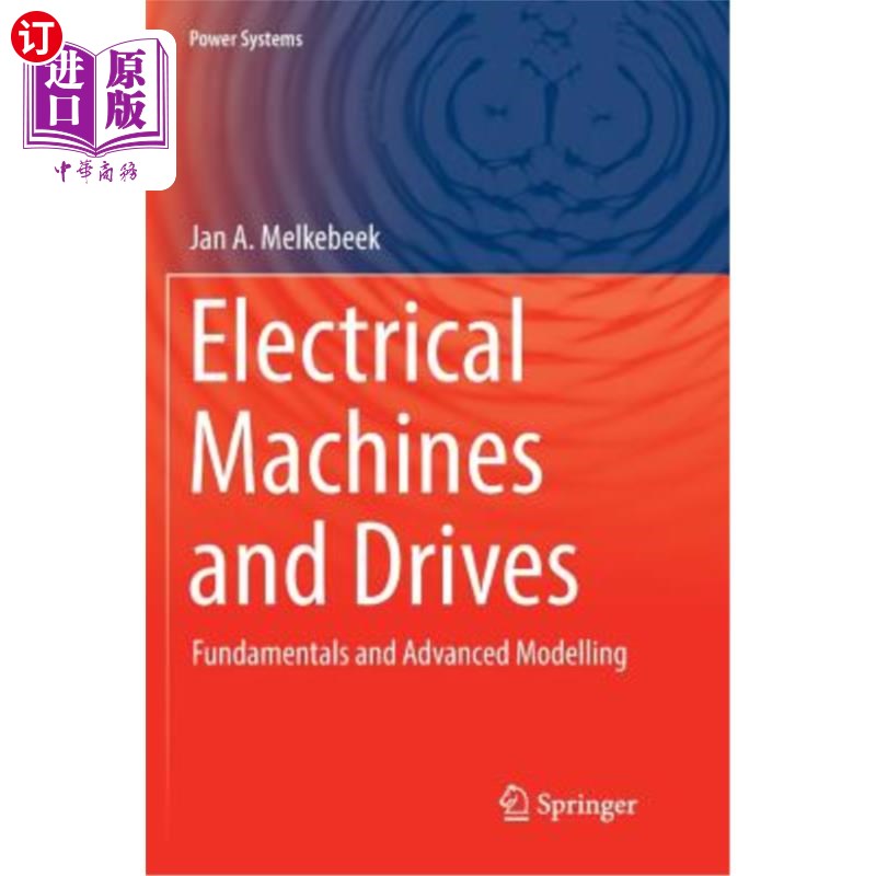 海外直订Electrical Machines and Drives: Fundamentals and Advanced Modelling 电机和驱动器:基础和高级建模