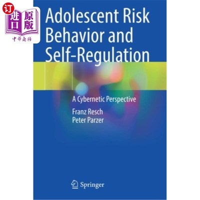 海外直订医药图书Adolescent Risk Behavior and Self-Regulation: A Cybernetic Perspective 青少年风险行为与自我调节:控