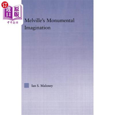 海外直订Melville's Monumental Imagination 《梅尔维尔不朽的想象力