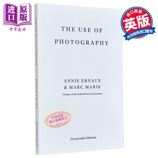 运用 中商原版 Photography 安妮埃尔诺 摄影 英文原版 The 诺贝尔文学奖得主 Ernaux 预售 Use Annie