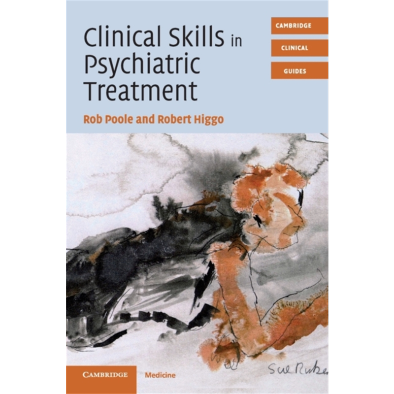 现货 精神科治疗的临床技巧 Clinical Skills in Psychiatric Treatment 英文原版 Rob Poole 百科 医学 心理【中商原版】