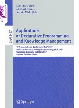 海外直订Applications of Declarative Programming and Knowledge Management: 17th Internati 声明式编程与知识管理的应用
