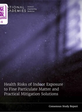 海外直订Health Risks of Indoor Exposure to Fine Particulate Matter and Practical Mitigat
