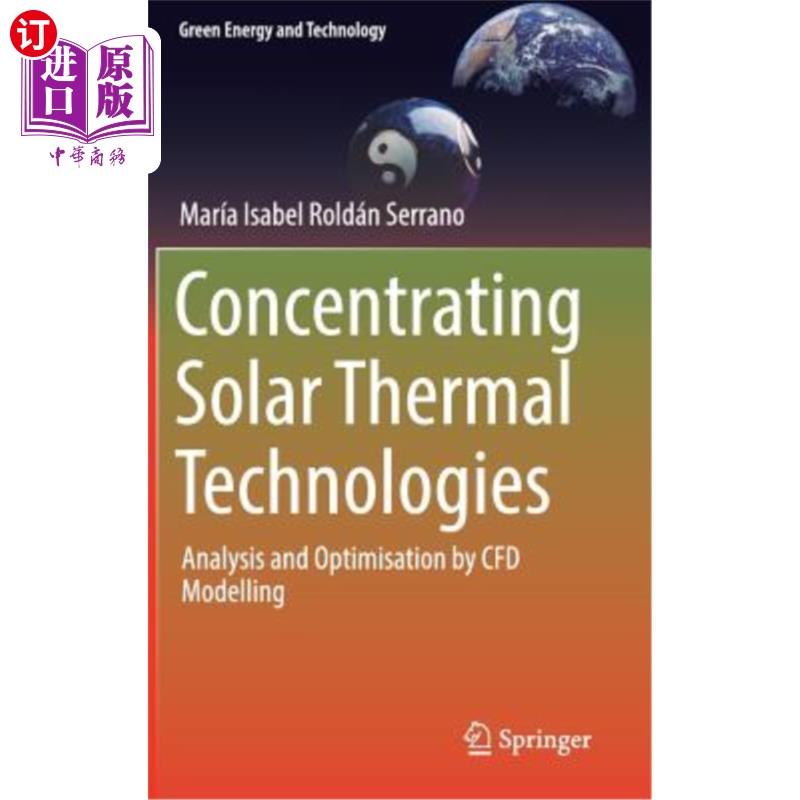 海外直订Concentrating Solar Thermal Technologies: Analysis and Optimisation by Cfd Model 聚光太阳能热技术：通过Cfd