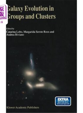 海外直订Galaxy Evolution in Groups and Clusters: A Jenam 2002 Workshop Porto, Portugal 3 星系群和星系团的演化：2002