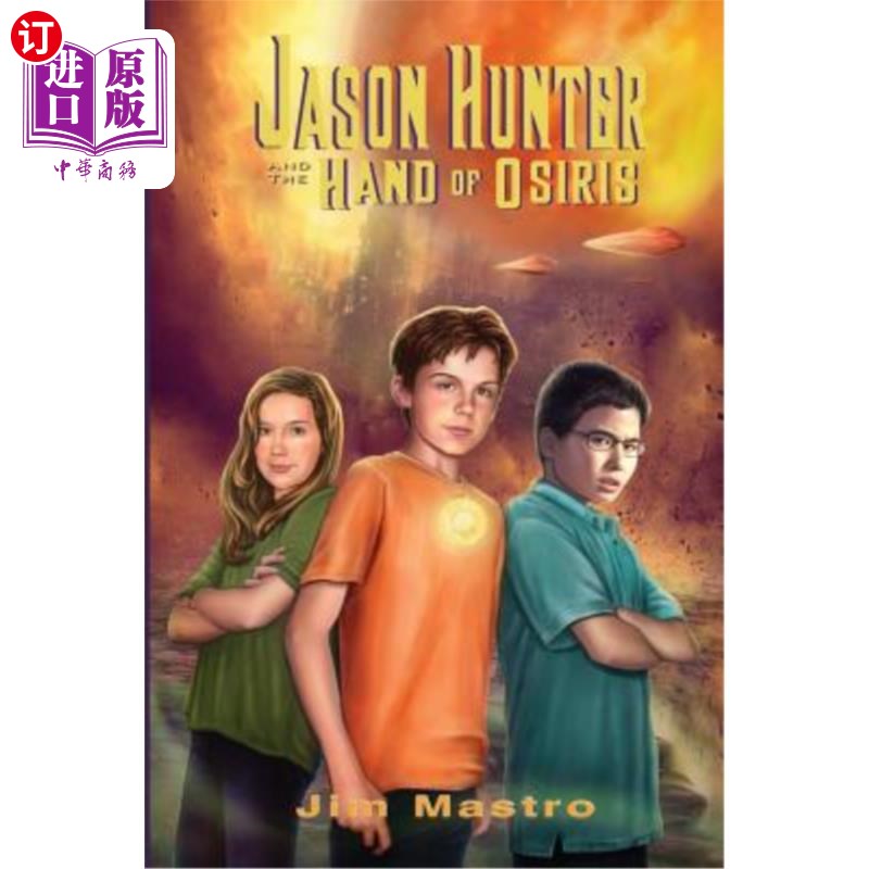 海外直订Jason Hunter and the Hand of Osiris 杰森·亨特和奥西里斯之手