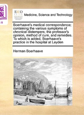 海外直订医药图书Boerhaave's Medical Correspondence; Containing the Various Symptoms of Chronical 布尔哈夫的医学函电