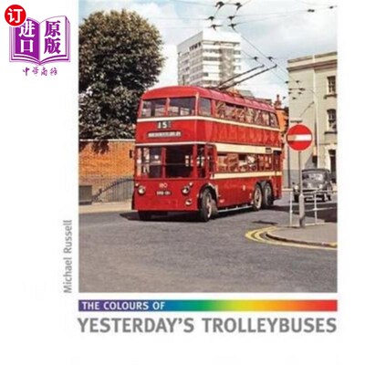 海外直订Colours of Yesterday's Trolleybuses 昨天无轨电车的颜色