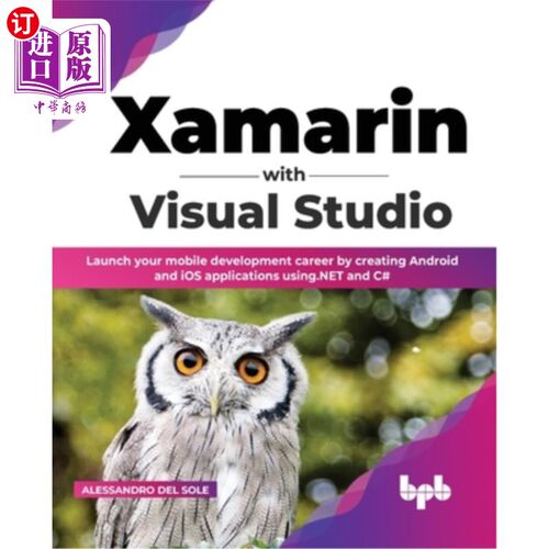 海外直订Xamarin with Visual Studio: Launch your mobile development career by creating An Xamarin wi