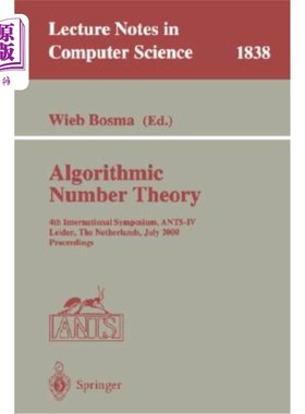 海外直订Algorithmic Number Theory: 4th International Symposium, Ants-IV Leiden, the Neth 算法数论：第四届国际研讨会