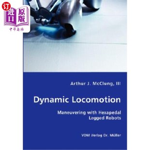 with Hexapedal 六足机器人 Locomotion 机动 动态运动 Maneuvering Robots 海外直订Dynamic Legged