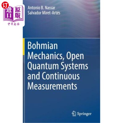 海外直订Bohmian Mechanics, Open Quantum Systems and Continuous Measurements 玻姆力学、开放量子系统和连续测量