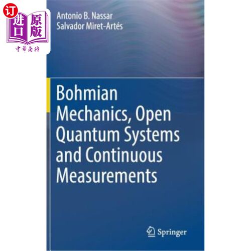 海外直订Bohmian Mechanics, Open Quantum Systems and Continuous Measurements 玻姆力学、开放量子系统和连续测量