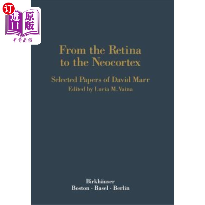海外直订From the Retina to the Neocortex: Selected Papers of David Marr 从视网膜到新皮质：戴维·马尔的论文选集
