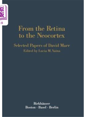 海外直订From the Retina to the Neocortex: Selected Papers of David Marr 从视网膜到新皮质：戴维·马尔的论文选集