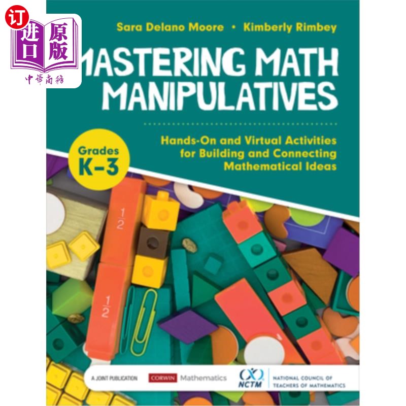 海外直订Mastering Math Manipulatives, Grades K-3: Hands-On and Virtual Activities for Bu 掌握数学操作，K-3年级:构建