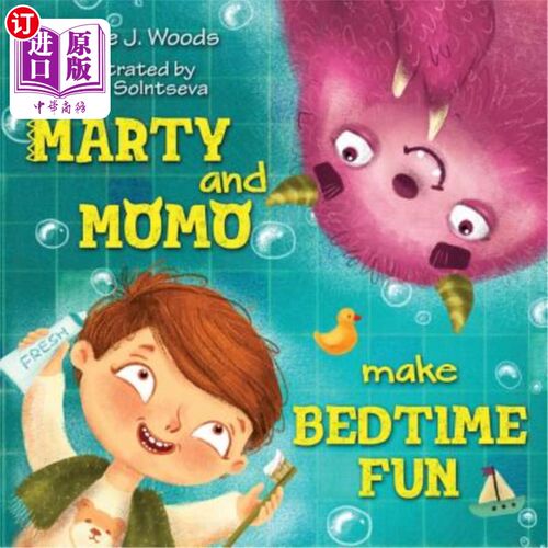 海外直订Marty and Momo Make Bedtime Fun: (children's Book about a Boy and His Friend Mom 关于男孩和他的朋友怪物莫莫