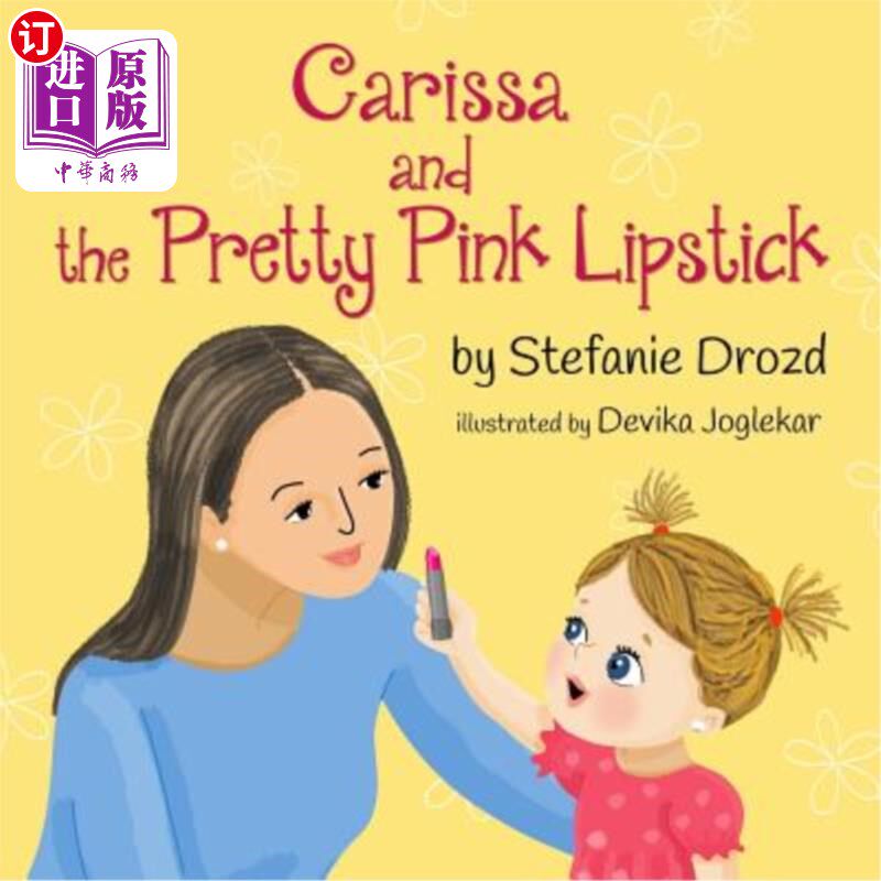 海外直订Carissa and the Pretty Pink Lipstick 卡莉莎和漂亮的粉红色唇膏