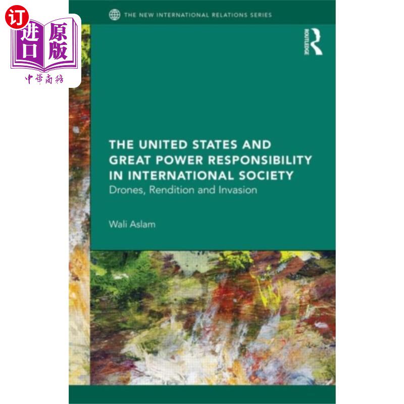海外直订United States and Great Power Responsibility in ... 美国与国际社会中的大国责任