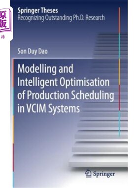 海外直订Modelling and Intelligent Optimisation of Production Scheduling in VCIM Systems VCIM系统中生产调度的建模与
