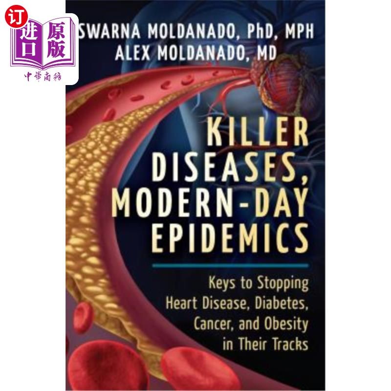 海外直订医药图书Killer Diseases, Modern-Day Epidemics: Keys to Stopping Heart Disease, Diabetes, 致命疾病，现代流行