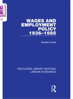海外直订Wages and Employment Policy 1936-1985 1936-1985年工资和就业政策
