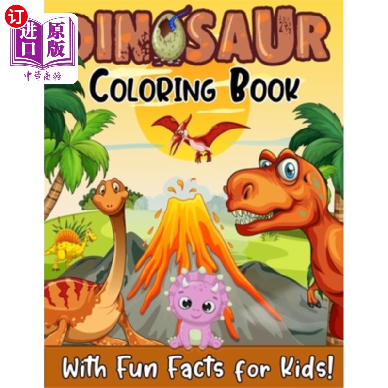海外直订Dinosaur Coloring Book With Fun Facts For Kids!: 52 Best Illustrations of Popula 恐龙涂色书与有趣的事实为儿