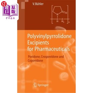 海外直订Polyvinylpyrrolidone Excipients for Pharmaceuticals: Povidone, Crospovidone and 医药用聚乙烯吡咯烷酮赋形剂