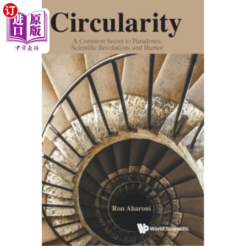 海外直订Circularity: A Common Secret to Paradoxes, Scientific Revolutions and Humor 循环：悖论、科学革命和幽默的共
