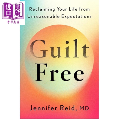 预售 无愧于心 从不合理的期望中找回自我 英文原版 Guilt Free Reclaiming Your Life from Unreasonable【中商原版】