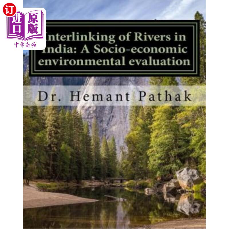 海外直订Interlinking of Rivers in India: A Socio-economic environmental evaluation 印度河流互联:社会经济环境评估