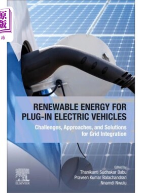 海外直订Renewable Energy for Plug-In Electric Vehicles: Challenges, Approaches, and Solu Renewable