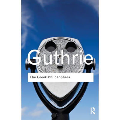 现货 希腊哲学家 从泰雷兹到亚里士多德 The Greek Philosophers from Thales to Aristotle 英文原版 W K Guthrie【中商原版】