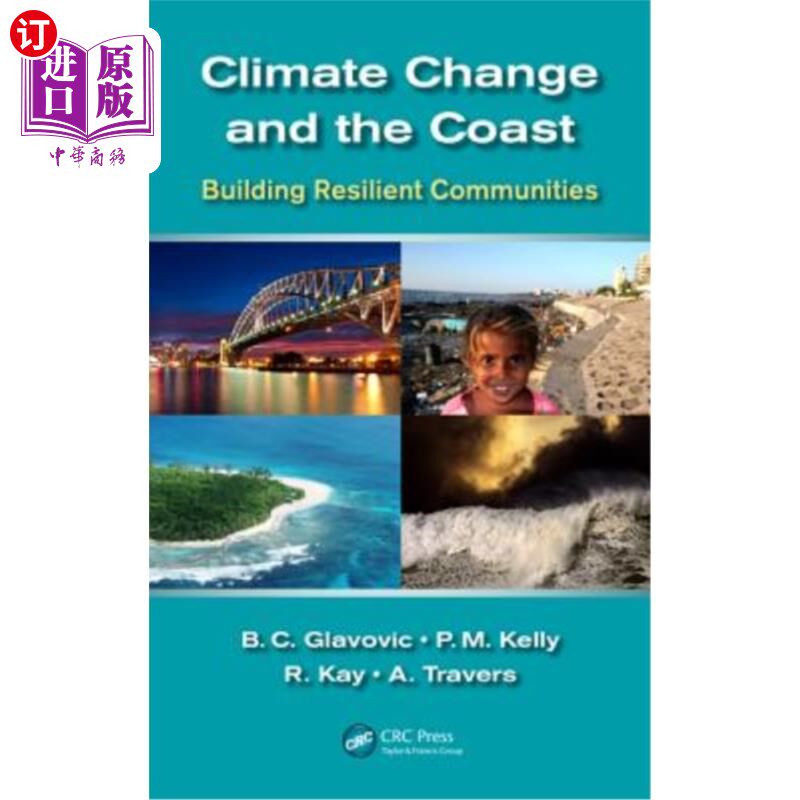海外直订Climate Change and the Coast: Building Resilient Communities 气候变化与海岸:建设有弹性的社区