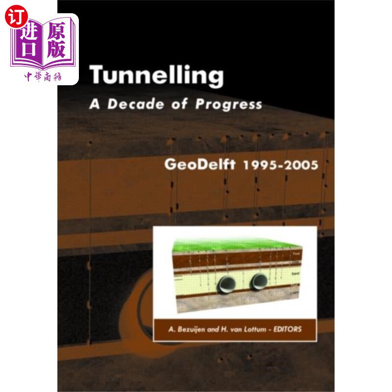 海外直订Tunnelling. A Decade of Progress. GeoDelft 1995-... 隧道。十年的进步。GeoDelft 1995 - 2005