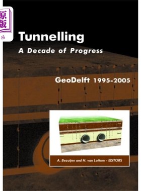 海外直订Tunnelling. A Decade of Progress. GeoDelft 1995-... 隧道。十年的进步。GeoDelft 1995 - 2005
