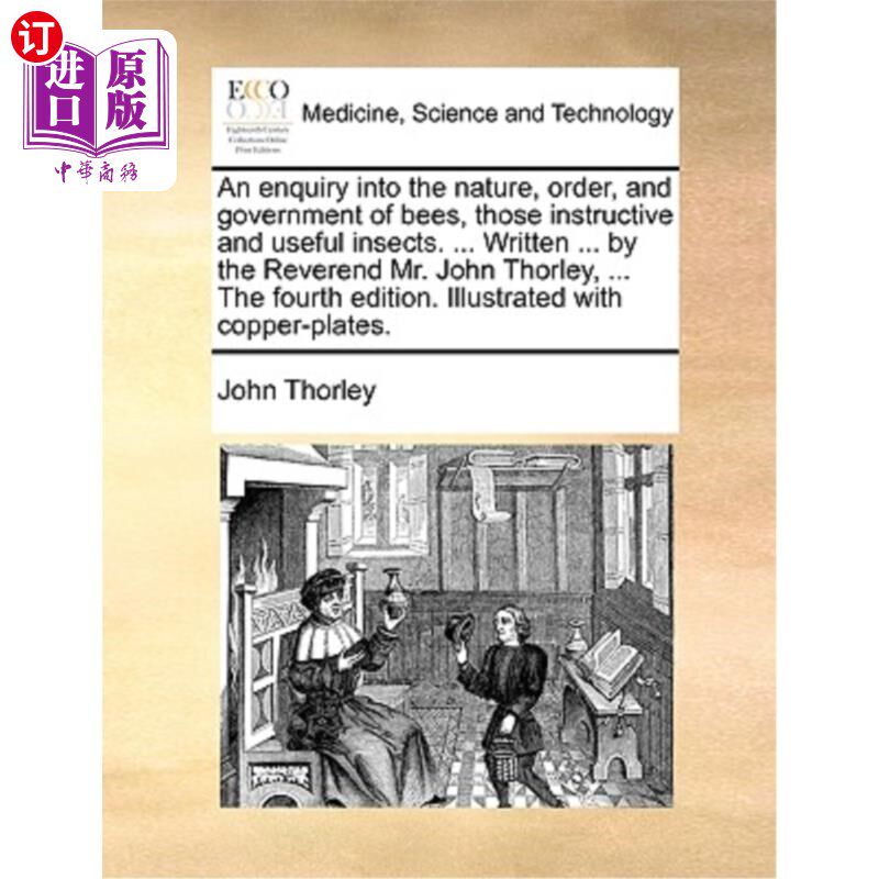 海外直订医药图书An Enquiry Into the Nature, Order, and Government of Bees, Those Instructive and 蜜蜂这种有益的昆虫