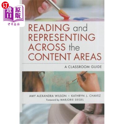 海外直订Reading and Representing Across the Content Areas: A Classroom Guide 跨越内容区域的阅读和表达:课堂指南